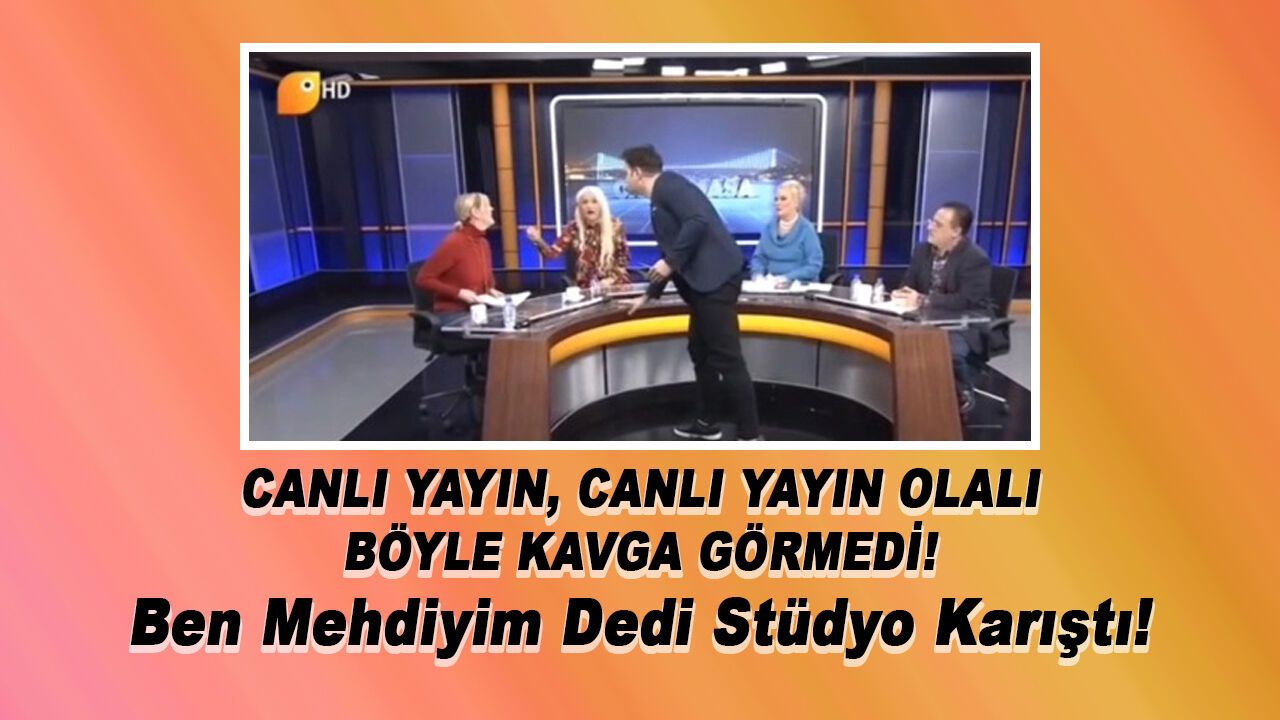 Canlı yayında Mehdiyim dedi Stüdyo birbirine girdi!