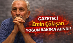 Gazeteci Emin Çölaşan Yoğun Bakıma Alındı!