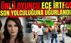 Ünlü Oyuncu Ece İrtem Son Yolculuğuna Uğurlandı