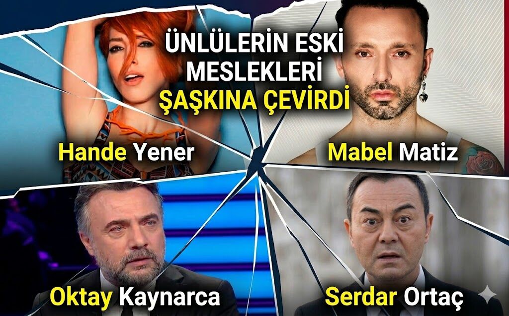Ünlülerin Eski Meslekleri Şaşkına Çevirdi